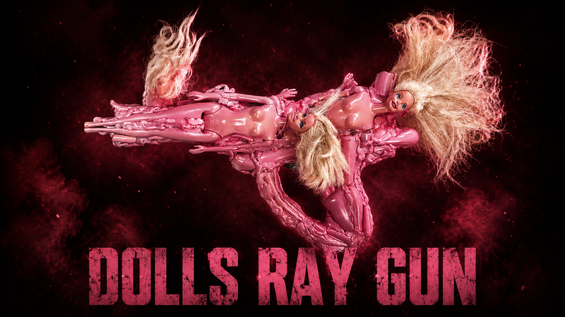 DOLLS RAY-GUN